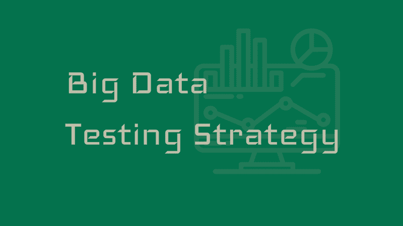 Big Data - Testing Strategy